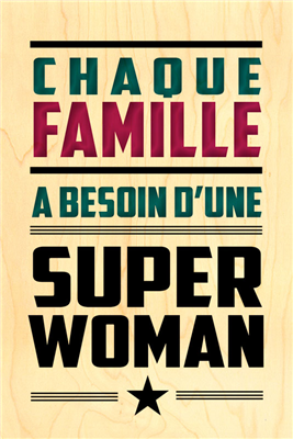 Happy wood famille superwoman