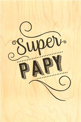 Happy wood super papy