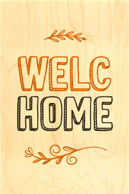 Happy wood welc home