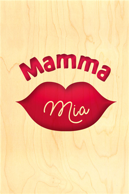 Happy wood mamma mia
