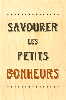 Happy wood savourer les petits bonheur