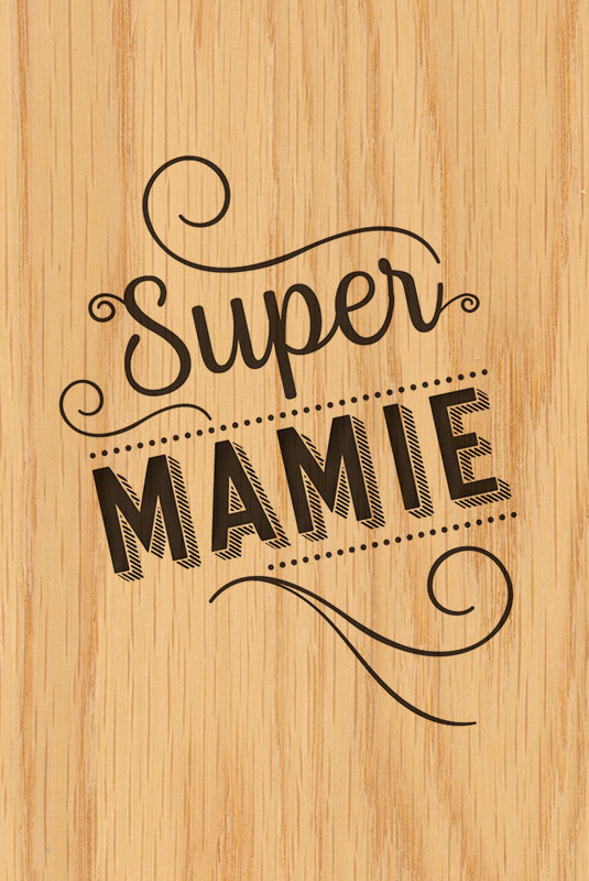 Happy wood super mamie