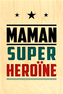 Happy wood maman super héroïne